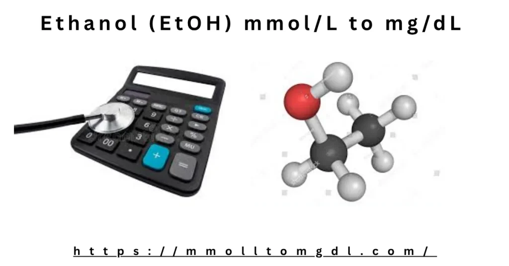 Ethanol (EtOH) mmol/L to mg/dL Conversion Calculator (Blood Alcohol Formula & Clinical Guide)